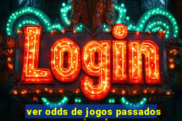 ver odds de jogos passados